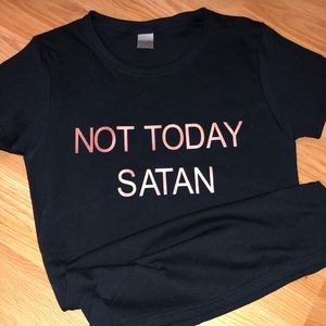 Not today satan tee